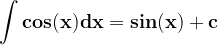 \dpi{120} \mathbf{\int cos(x)dx = sin(x)+c}